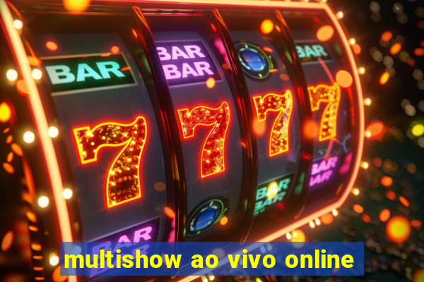 multishow ao vivo online